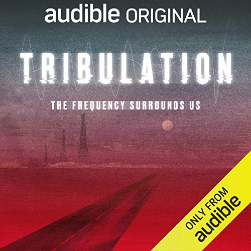 Tribulation by Adam Jahnke (An Audible Original)