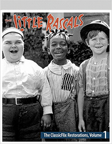 The Little Rascals: The ClassicFlix Restorations – Volume 1 (Blu-ray Disc)
