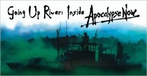 Going Up River: Inside Apocalypse Now