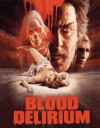 Blood Delirium (Blu-ray Review)