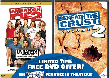 American Pie 2: Unrated (widescreen)/Beneath the Crust, Volume 2