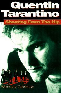 Quentin Tarantino: Shooting from the Hip