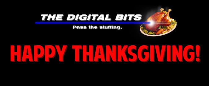 Happy Thanksgiving from all of us at The Digital Bits!