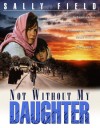 Not Without My Daughter (Blu-ray Review)